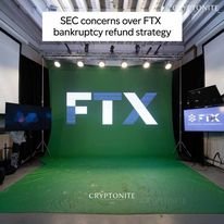 SEC Raises Concerns Over FTX Bankruptcy Refund Strategy
