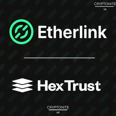 Hex Trust Partners with Etherlink to Offer Custody for Tokenized Uranium