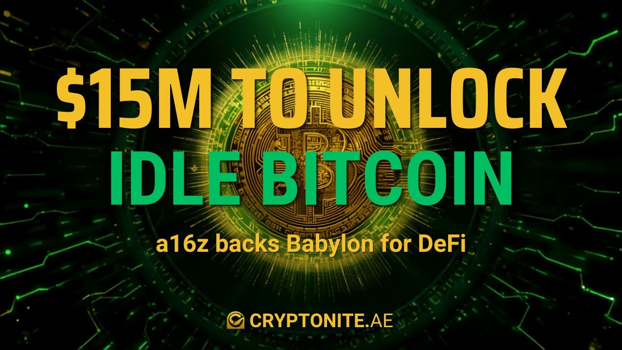 a16z Crypto backs Babylon with $15M to unlock idle Bitcoin for DeFi — Cryptonite thumbnail