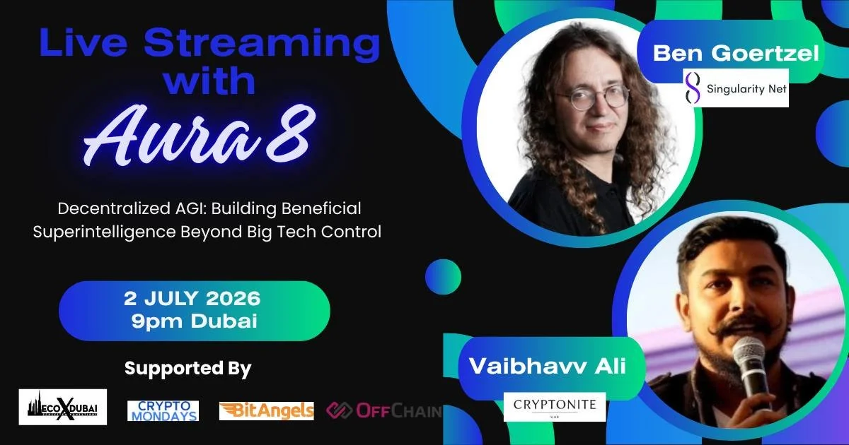 Aura 8- Ep 47 - Dr. Ben Goertzel (Founder of SingularityNET)