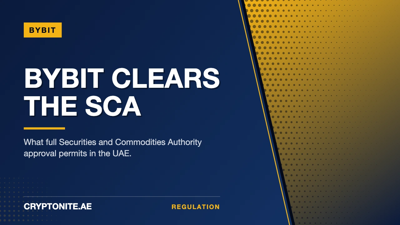 Bybit UAE License: Full SCA Approval Explained