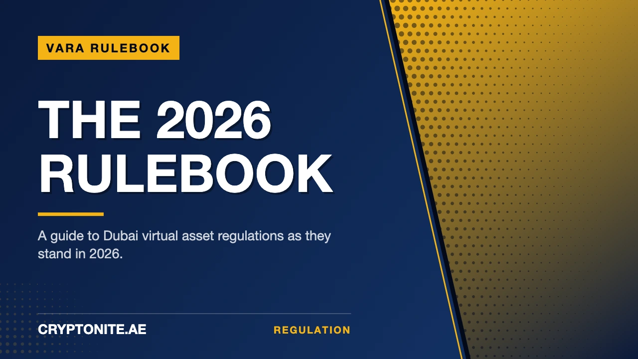 Dubai VARA Regulations: The 2026 Virtual Assets Rulebook