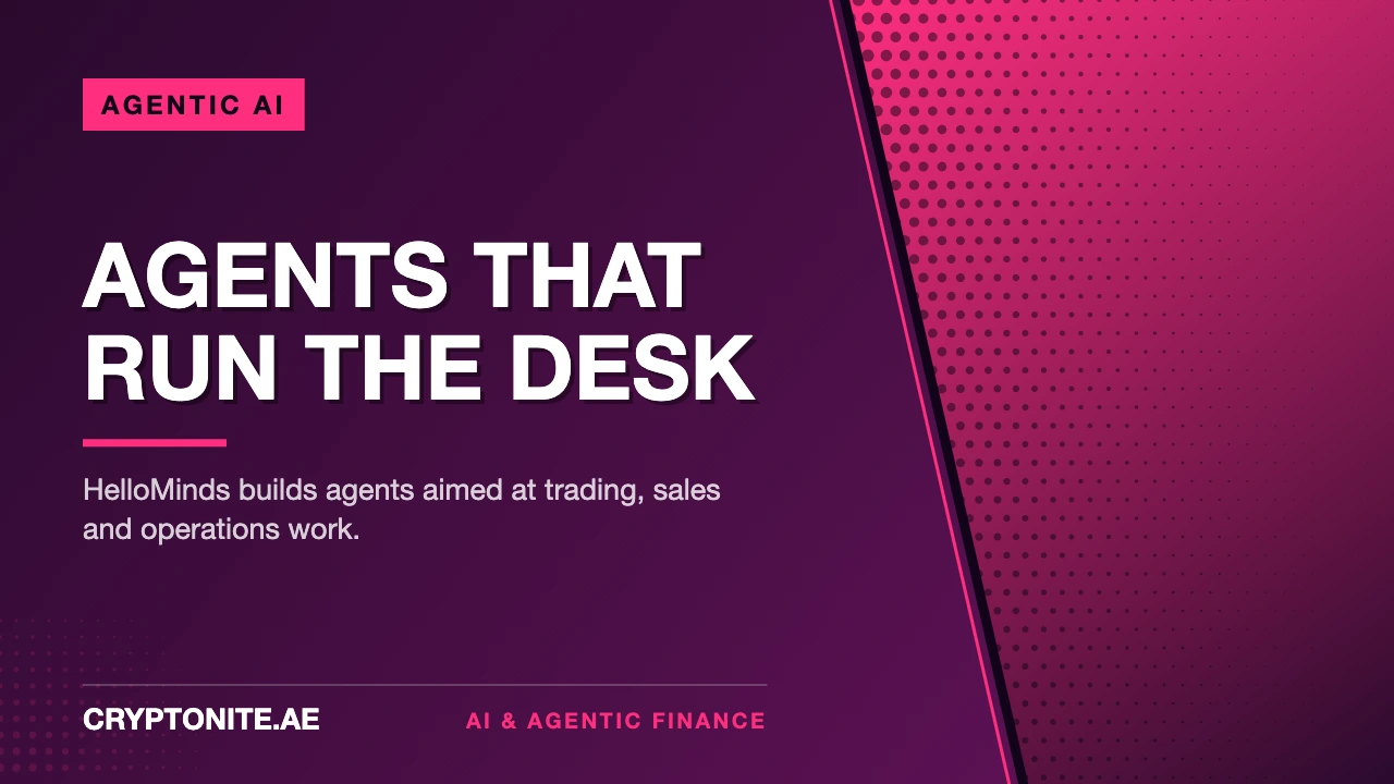 HelloMinds: Agentic AI That Trades, Sells, and Ops