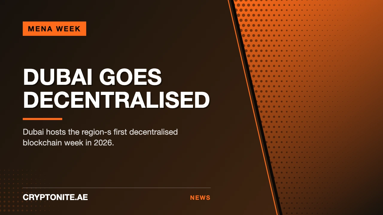 MENA Blockchain Week 2026: Dubai Becomes the Region’s First Decentralized City-Wide Blockchain Festival