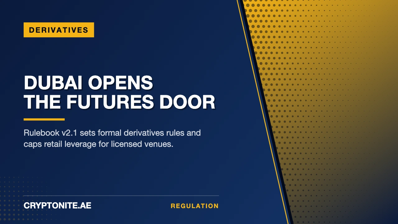 VARA Crypto Derivatives Framework Opens Dubai's Regulated Futures Market to Institutions