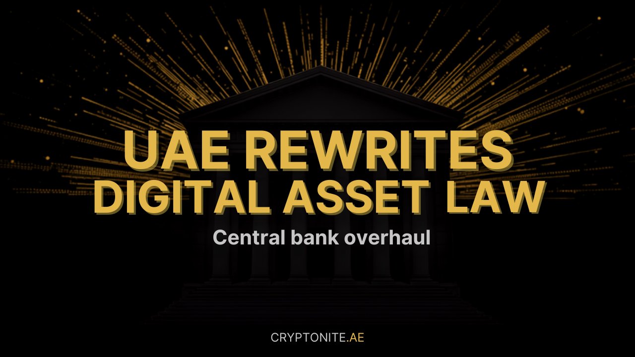UAE central bank law rewrites digital asset rules — Cryptonite thumbnail