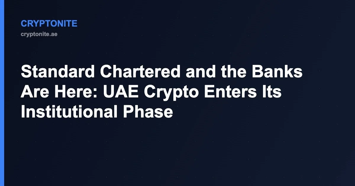 Standard Chartered digital asset custody UAE institutional crypto 2026