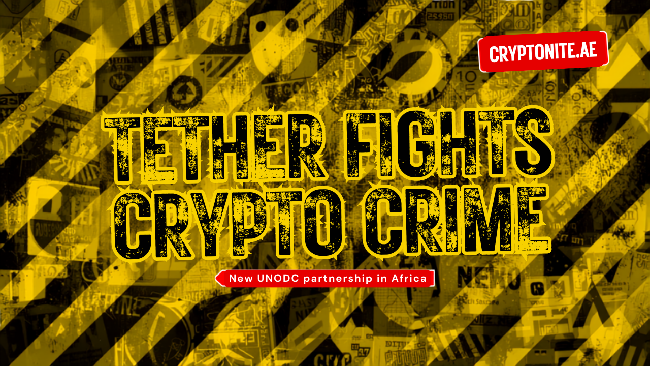 Tether teams up with UNODC to combat crypto crime in Africa